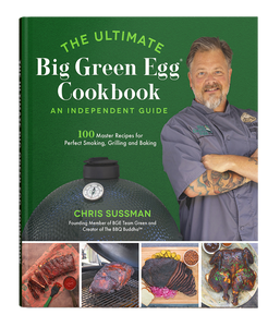 The Ultimate Big Green Egg Cookbook